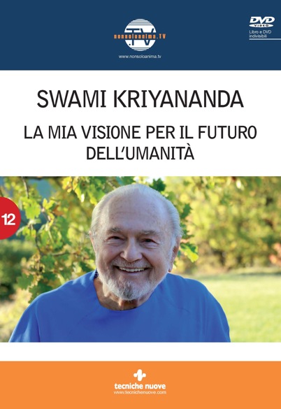 La mia visione per il futuro dell'umanità-Swami Kriyananda-DVD+libro