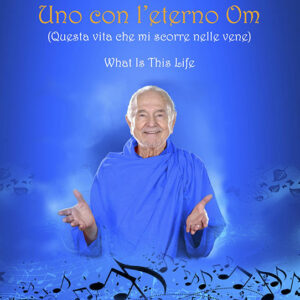 Uno con l'eterno OM - What Is This Life