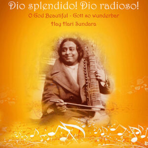 Dio splendido! Dio radiososo! - O God Beautiful! - Gott so wunderbar - He Hari Sundara
