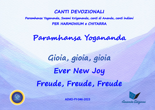 Gioia, gioia, gioia - Ever New Joy - Freude, Freude, Freude