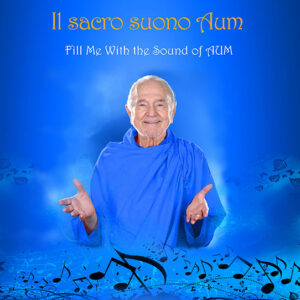 Il sacro suono AUM - Fill Me With Sound of AUM