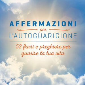 Affermazioni per l'autoguarigione