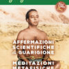 Affermazioni scientifiche di guarigione e Meditazioni metafisiche
