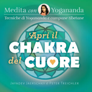 Apri il chakra del cuore - Medita con Yogananda - scaricabile