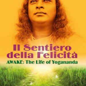 AWAKE: La Vita di Yogananda