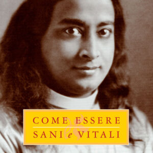 Come essere sani e vitali - ebook
