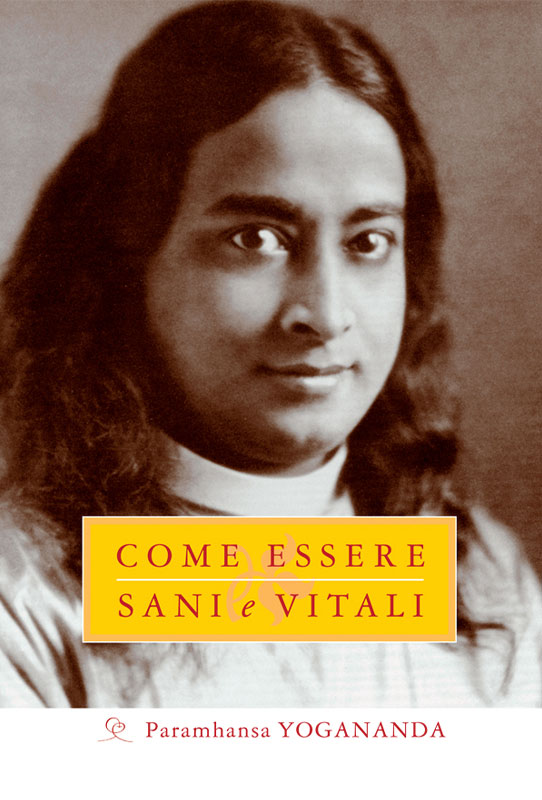 Come essere sani e vitali - ebook