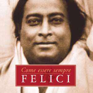 Come essere sempre felici - ebook