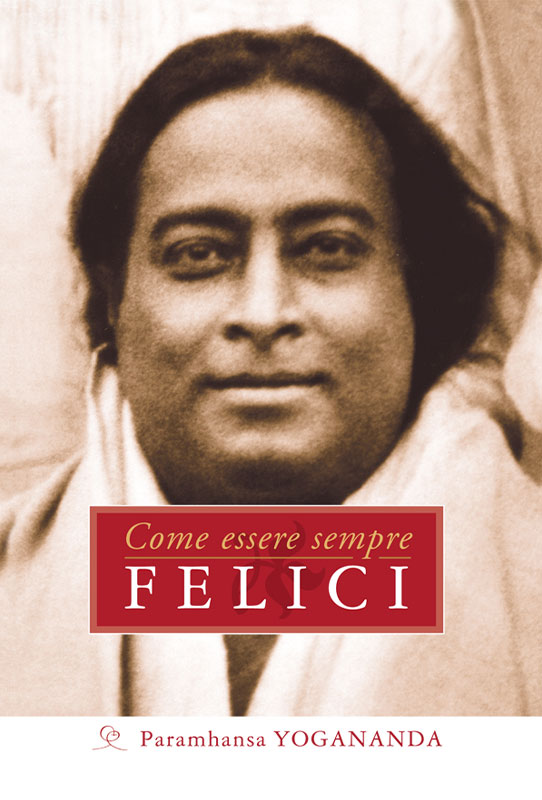 Come essere sempre felici - ebook
