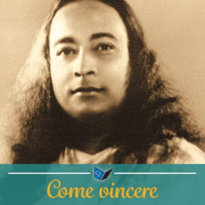 Come vincere le sfide della vita