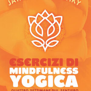 Esercizi di Mindfulness Yogica