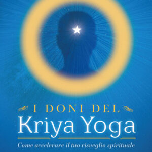 I doni del Kriya Yoga
