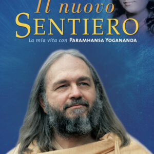 Il nuovo Sentiero - La mia vita con Paramhansa Yogananda