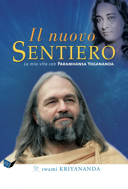 Il nuovo Sentiero - La mia vita con Paramhansa Yogananda