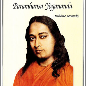Il Vangelo di Gesù secondo Paramhansa Yogananda – volume 2°