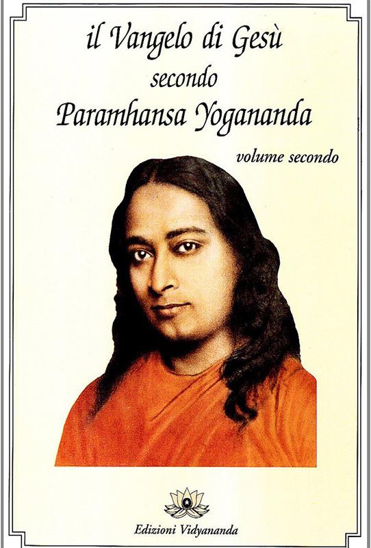 Il Vangelo di Gesù secondo Paramhansa Yogananda – volume 2°