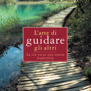 L'arte di guidare gli altri