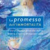 La promessa dell'immortalità
