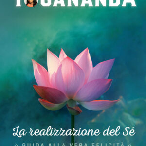 La realizzazione del Sé: guida alla vera felicità
