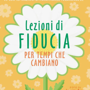 Lezioni di fiducia per tempi che cambiano