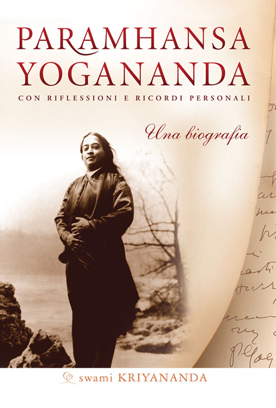 Paramhansa Yogananda. Una biografia