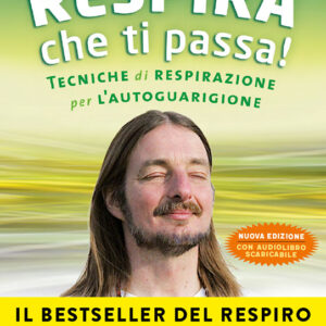 Respira che ti passa! - con audiolibro scaricabile