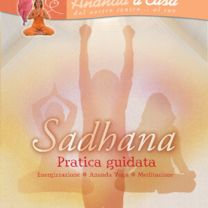 Sadhana – Pratica completa – video scaricabili