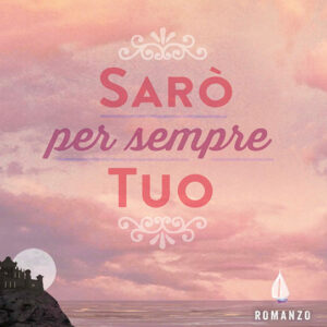 Sarò per sempre Tuo - ebook