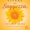 Vivere con saggezza, vivere bene