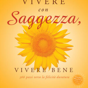 Vivere con saggezza, vivere bene - ebook