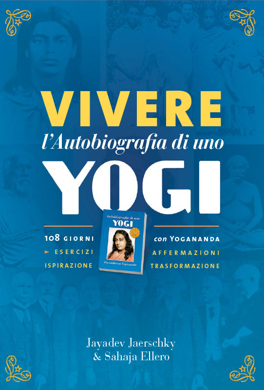 Vivere l'Autobiografia di uno yogi