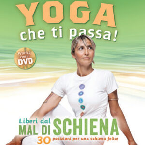 Yoga che ti passa! Liberi dal mal di schiena